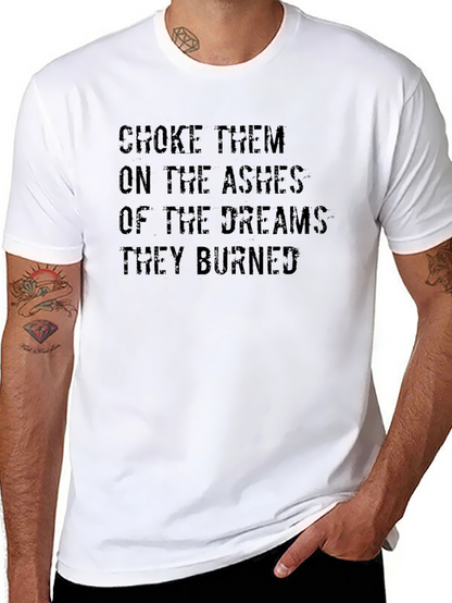 Choke Them On the Ashes Graphic Tee