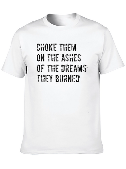Choke Them On the Ashes Graphic Tee