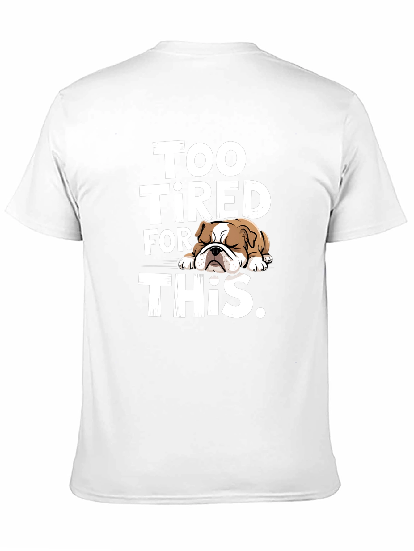 Too Tired Bulldog Graphic Tee