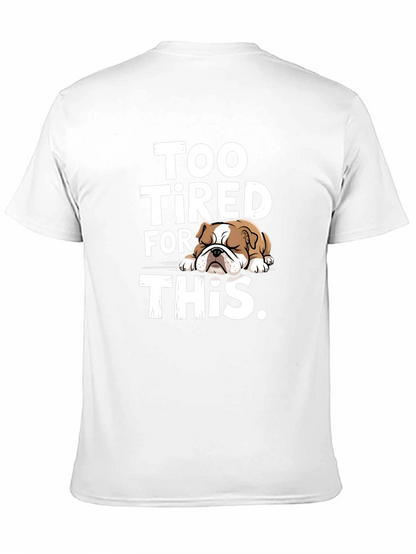 Too Tired Bulldog Graphic Tee