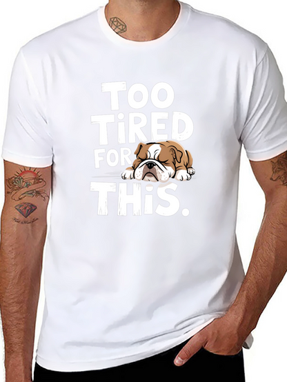 Too Tired Bulldog Graphic Tee