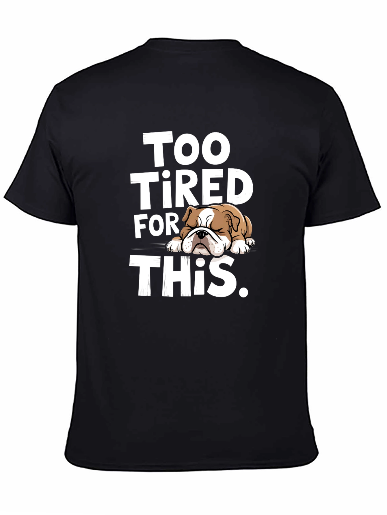 Too Tired Bulldog Graphic Tee