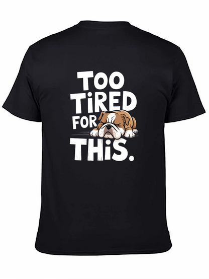 Too Tired Bulldog Graphic Tee