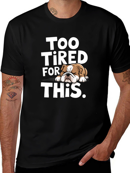 Too Tired Bulldog Graphic Tee