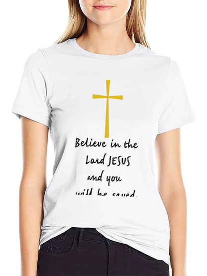 Believe in Lord Jesus Graphic Tee