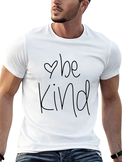 Be Kind T-Shirt - Soft Cotton Crew Neck Tee