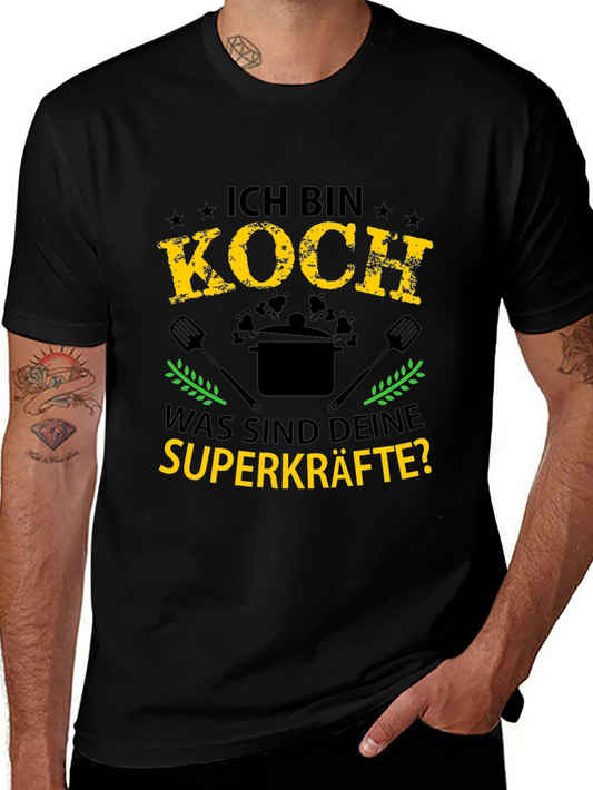 Ich Bin Koch T-Shirt: Chef Superpowers Tee