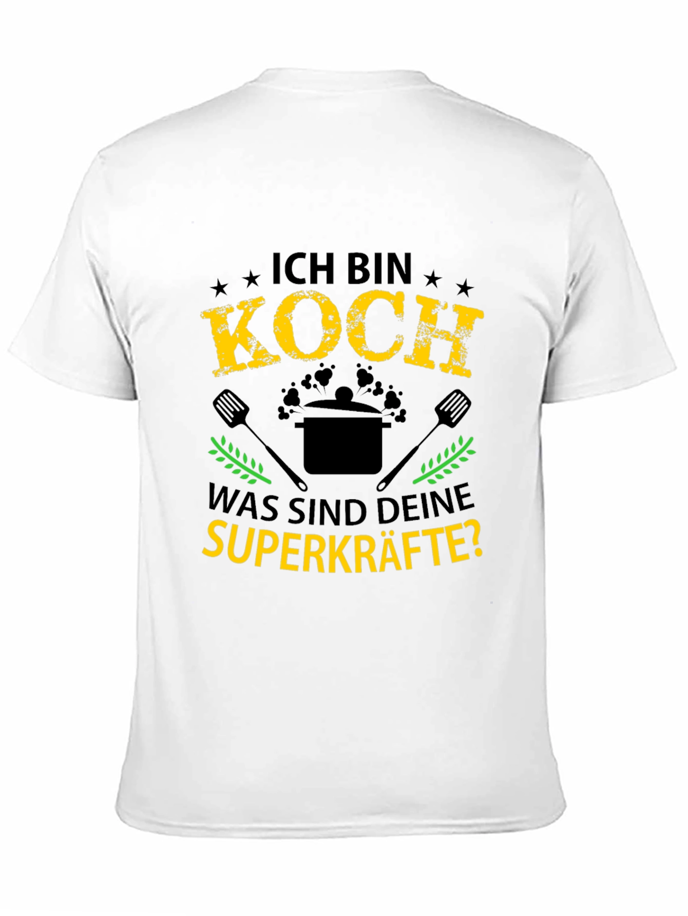Ich Bin Koch T-Shirt: Chef Superpowers Tee