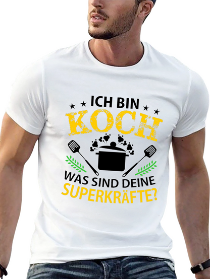 Ich Bin Koch T-Shirt: Chef Superpowers Tee