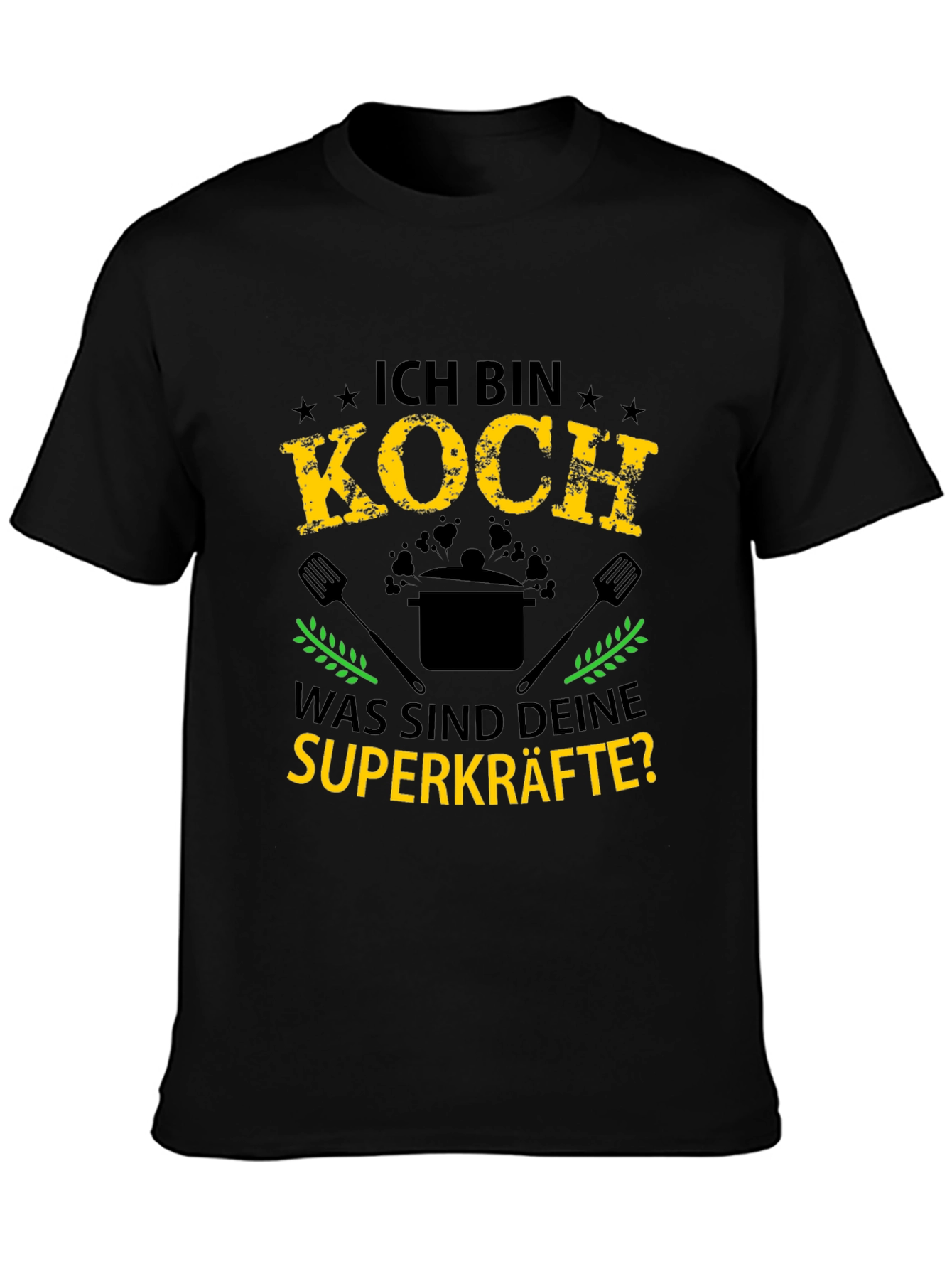 Ich Bin Koch T-Shirt: Chef Superpowers Tee