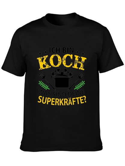 Ich Bin Koch T-Shirt: Chef Superpowers Tee
