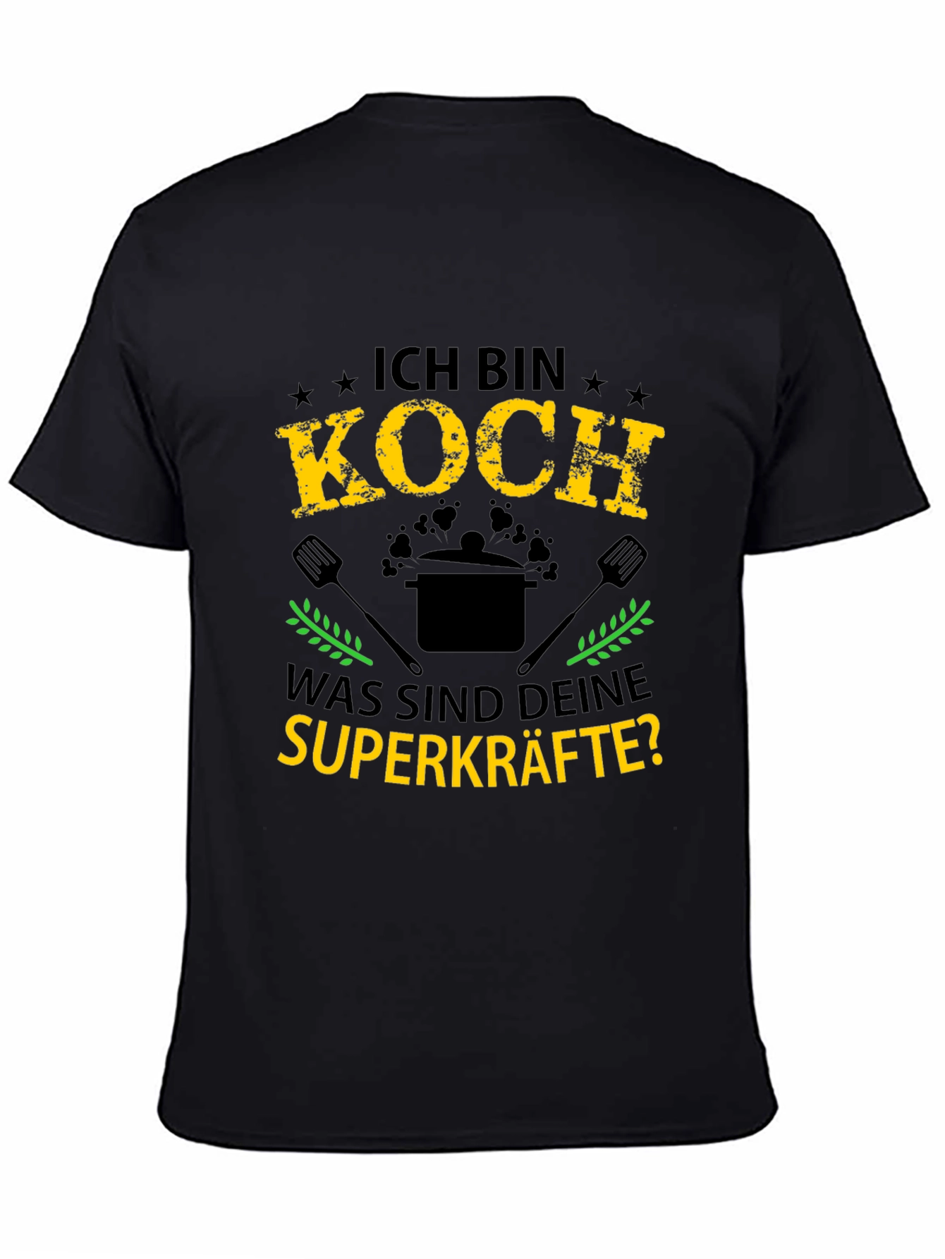 Ich Bin Koch T-Shirt: Chef Superpowers Tee