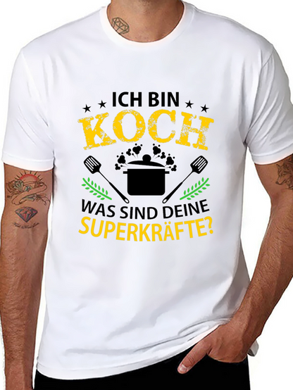Ich Bin Koch T-Shirt: Chef Superpowers Tee