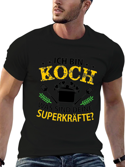 Ich Bin Koch T-Shirt: Chef Superpowers Tee