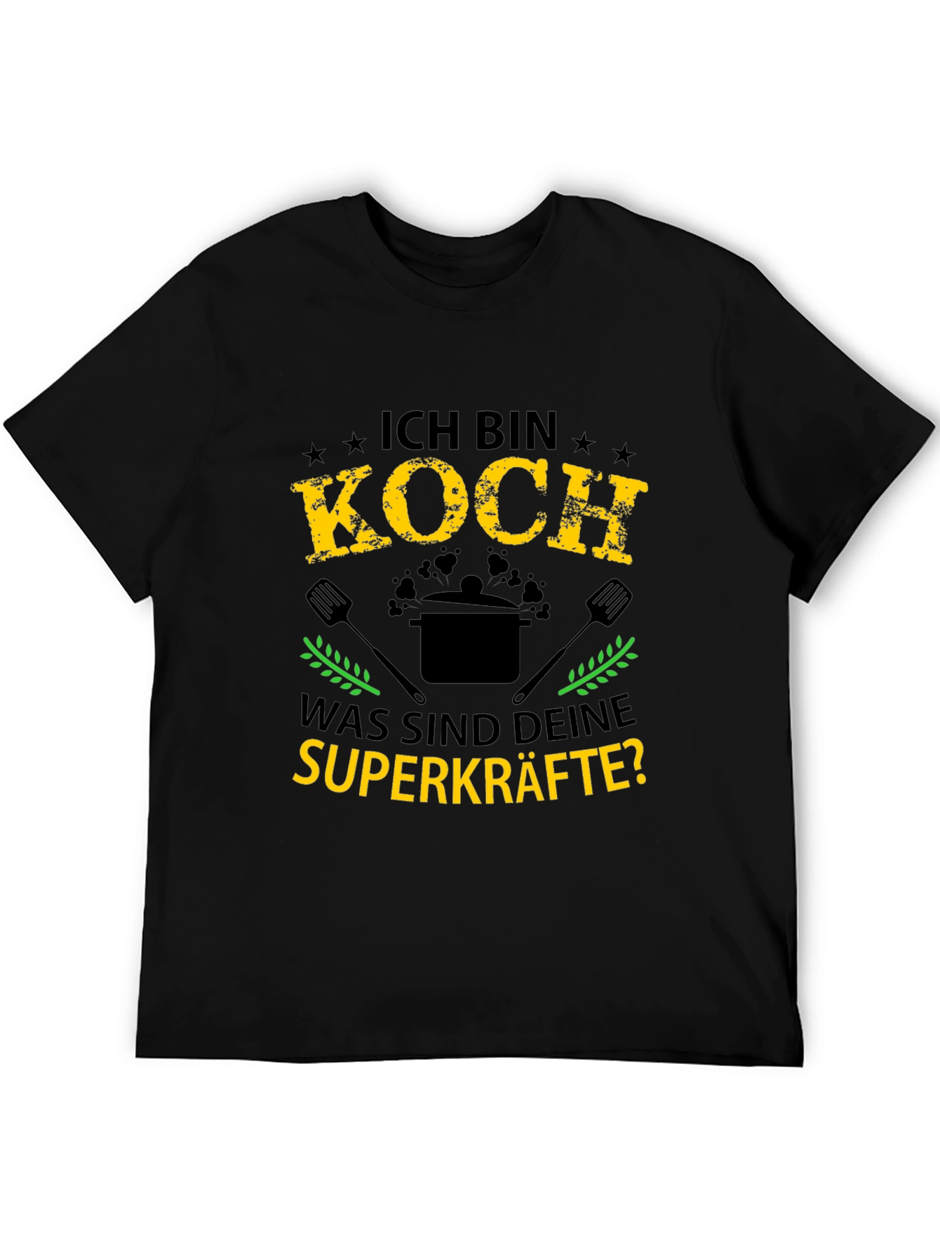 Ich Bin Koch T-Shirt: Chef Superpowers Tee