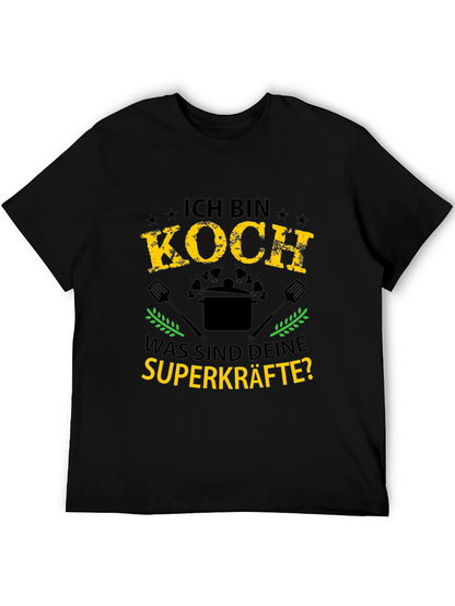Ich Bin Koch T-Shirt: Chef Superpowers Tee