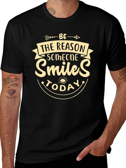 Be the Reason Someone Smiles T-Shirt
