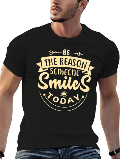 Be the Reason Someone Smiles T-Shirt