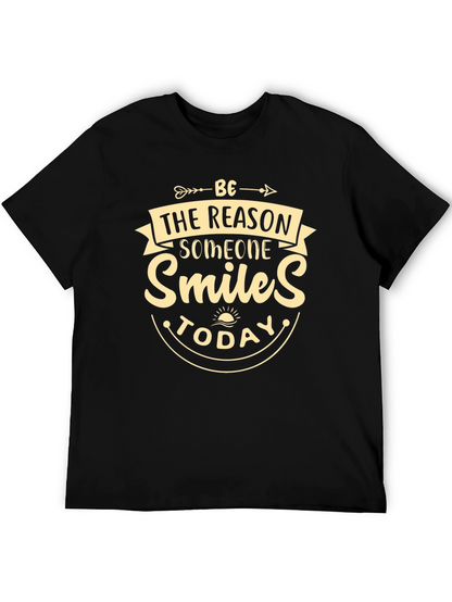 Be the Reason Someone Smiles T-Shirt