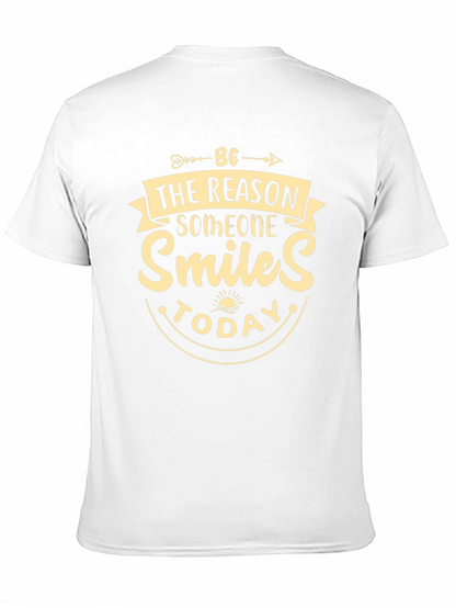 Be the Reason Someone Smiles T-Shirt