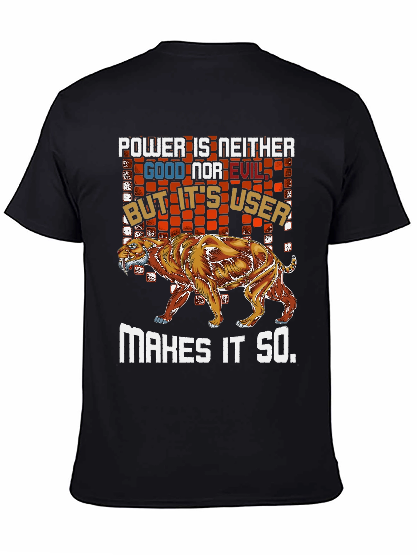 Power is Neither Good Nor Evil T-Shirt