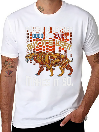 Power is Neither Good Nor Evil T-Shirt