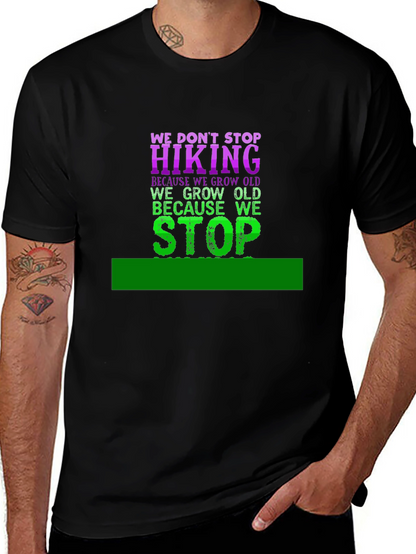 Hiking T-Shirt - We Dont Stop Hiking