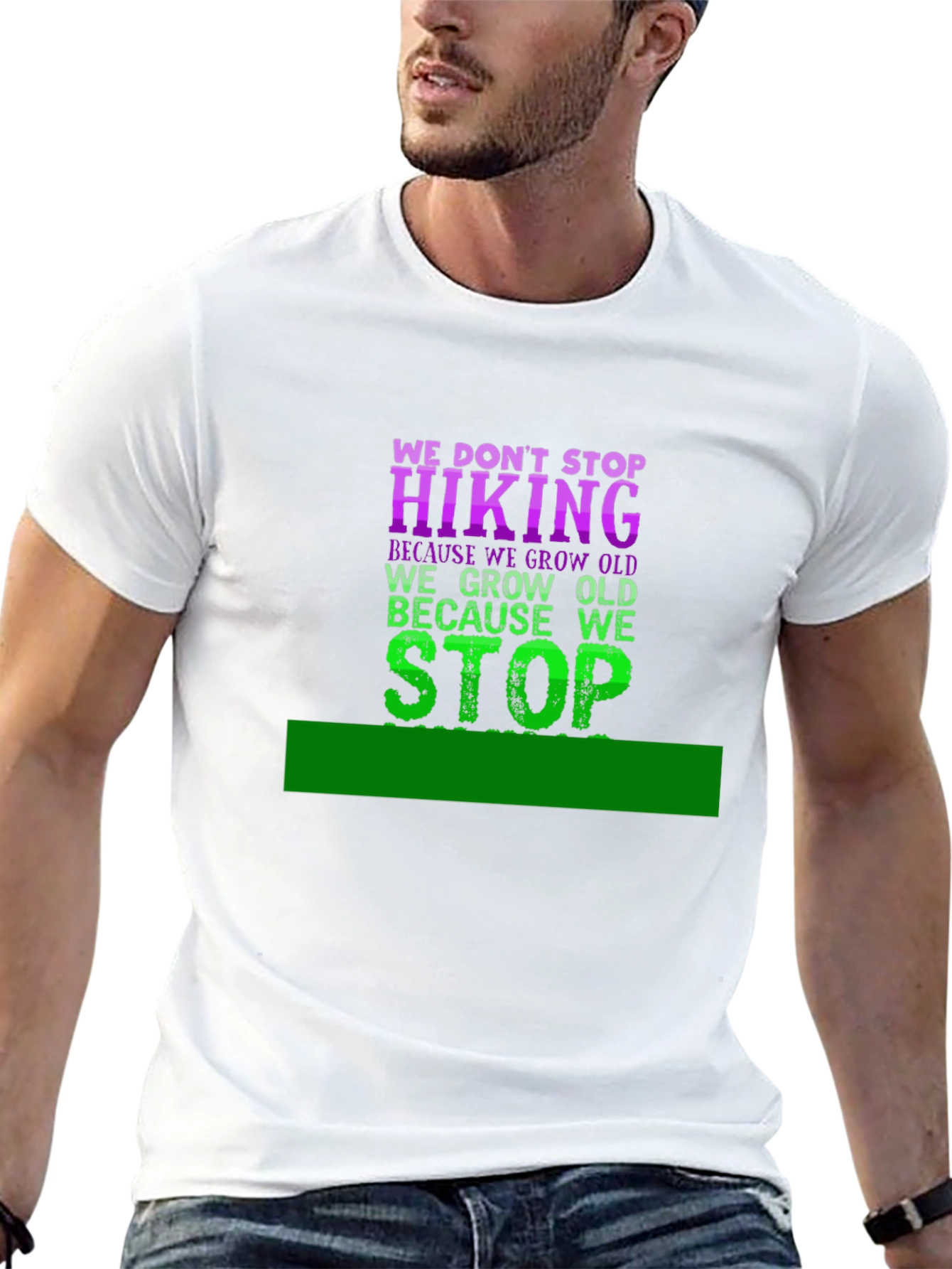 Hiking T-Shirt - We Dont Stop Hiking