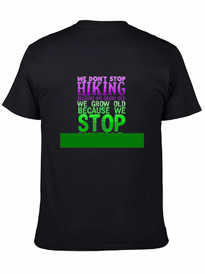Hiking T-Shirt - We Dont Stop Hiking