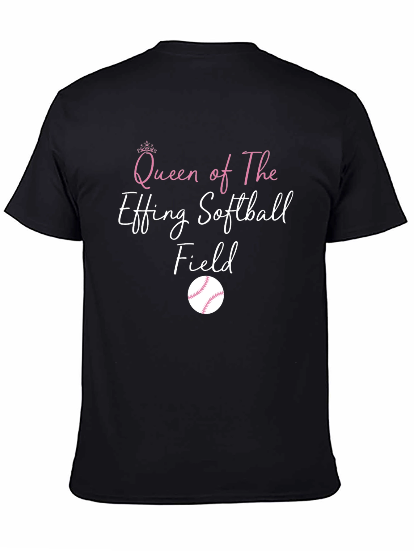 Queen of The Effing Softball Field T-Shirt