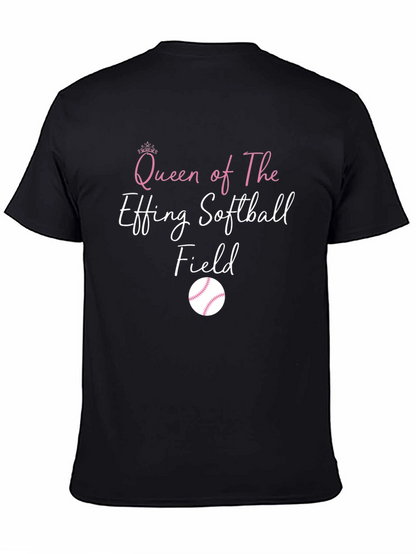 Queen of The Effing Softball Field T-Shirt