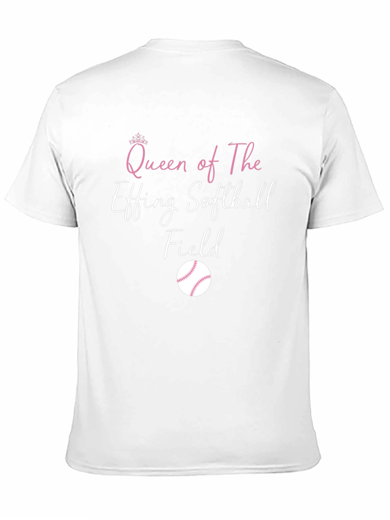 Queen of The Effing Softball Field T-Shirt