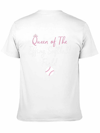 Queen of The Effing Softball Field T-Shirt