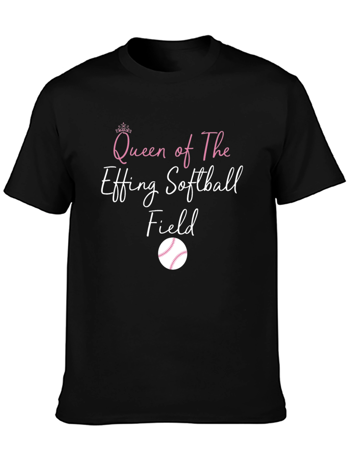 Queen of The Effing Softball Field T-Shirt