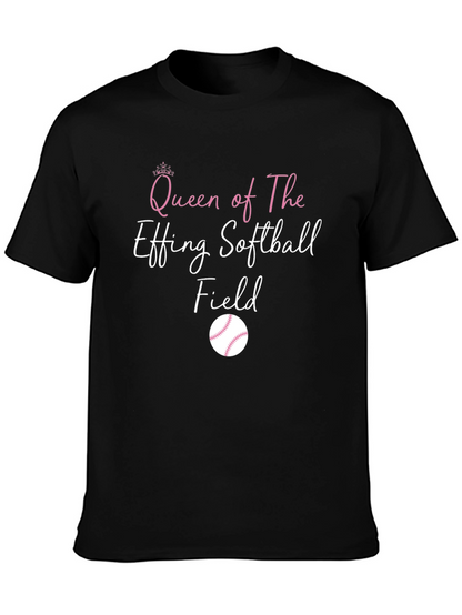 Queen of The Effing Softball Field T-Shirt
