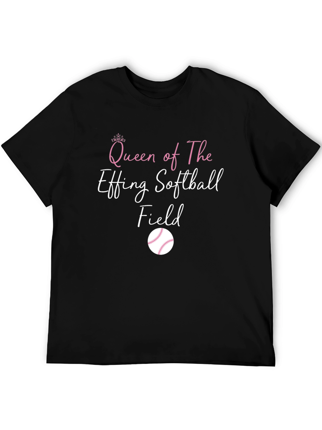 Queen of The Effing Softball Field T-Shirt
