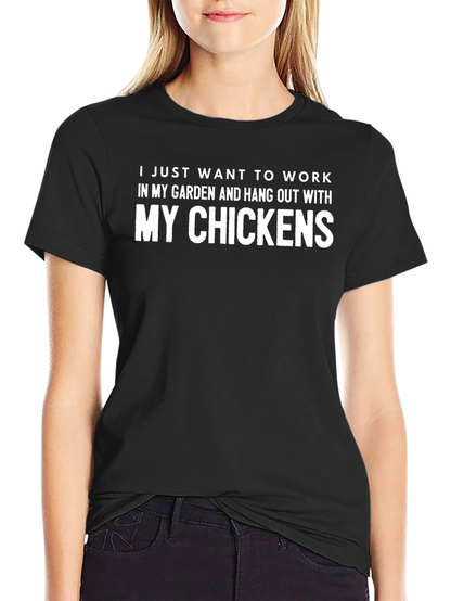 Work In My Garden Chicken T-Shirt