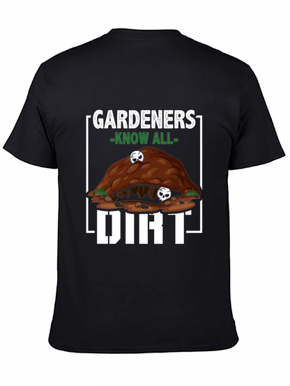 Gardeners Know All Dirt T-Shirt