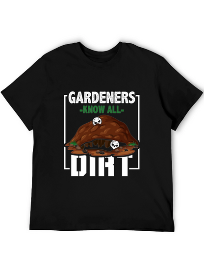 Gardeners Know All Dirt T-Shirt