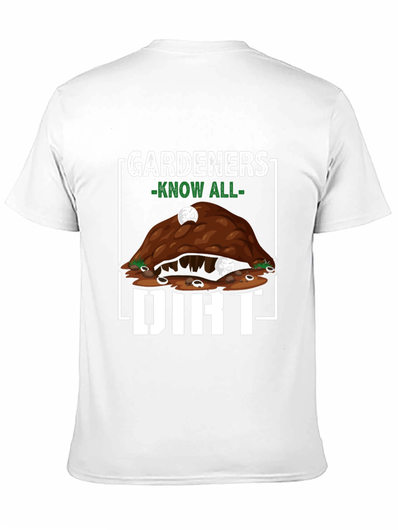 Gardeners Know All Dirt T-Shirt
