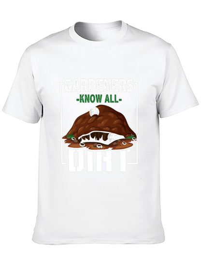 Gardeners Know All Dirt T-Shirt
