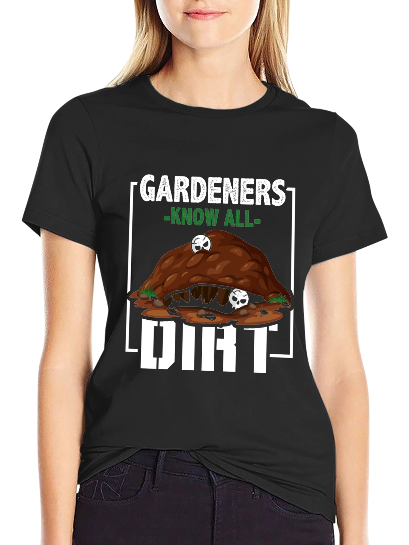 Gardeners Know All Dirt T-Shirt