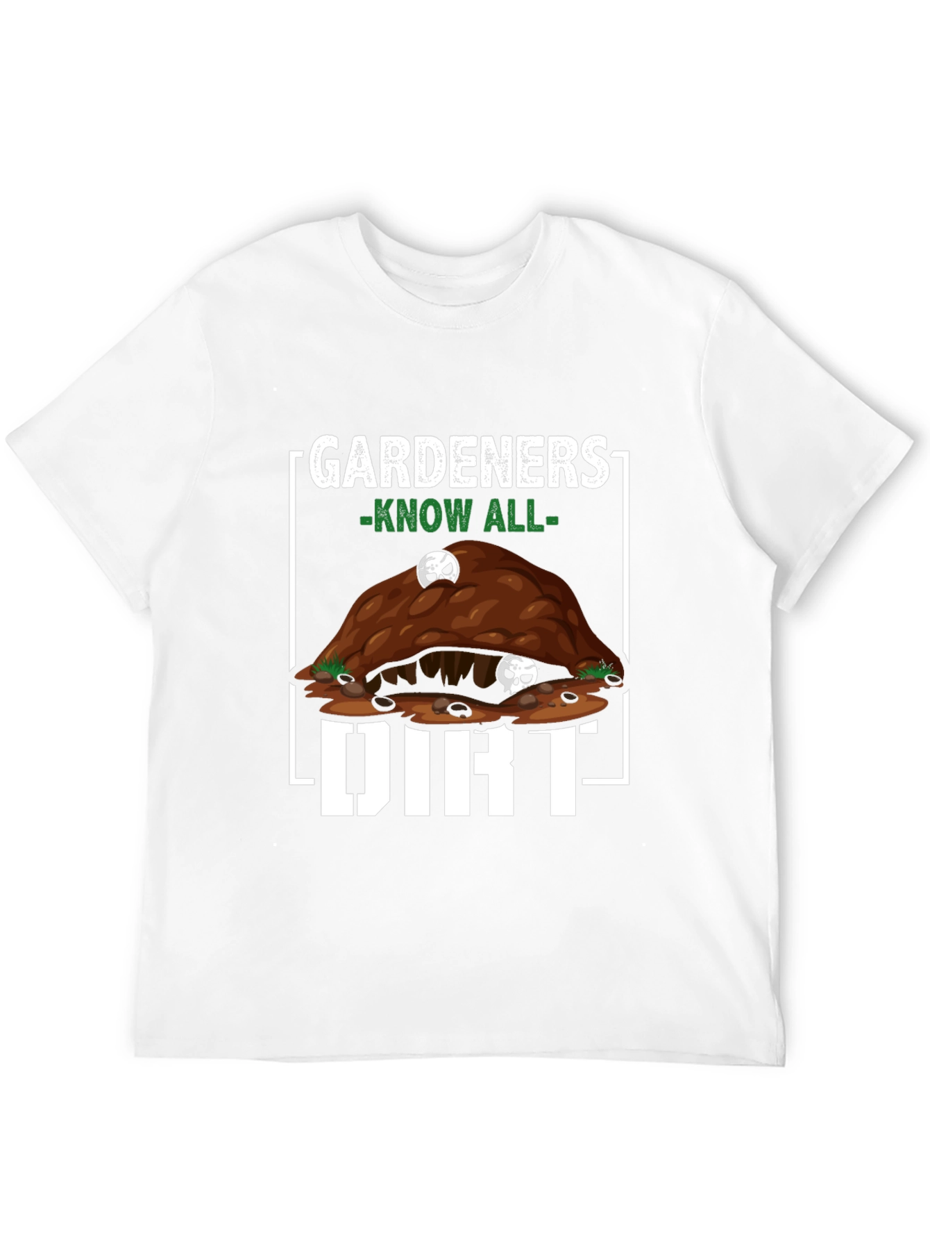 Gardeners Know All Dirt T-Shirt