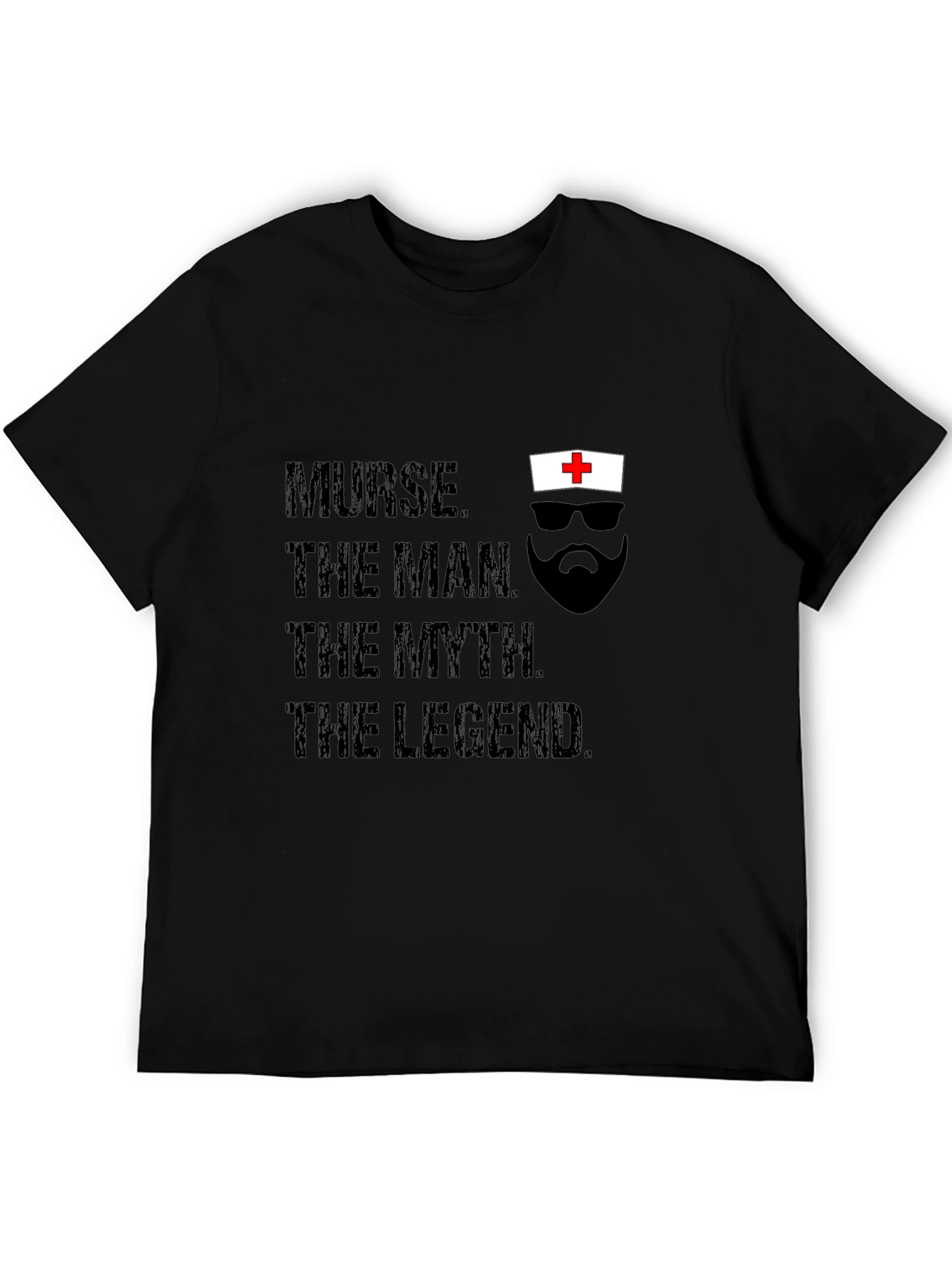 Nurse The Man The Myth The Legend T-Shirt