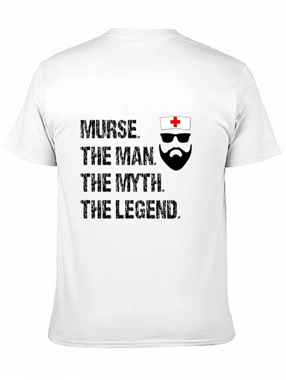 Nurse The Man The Myth The Legend T-Shirt