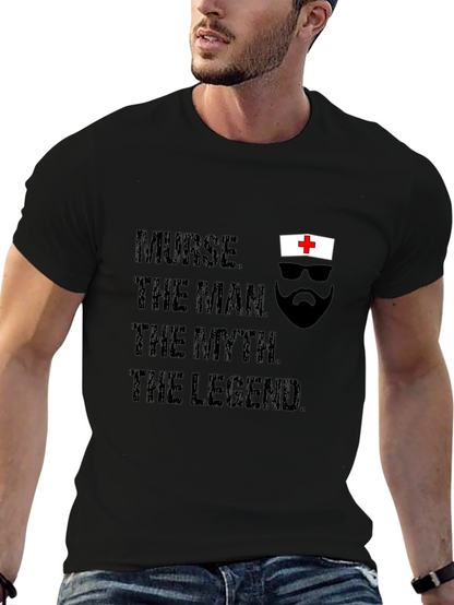 Nurse The Man The Myth The Legend T-Shirt