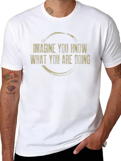 Imagine You Know T-Shirt - Funny Sarcastic Graphic Tee
