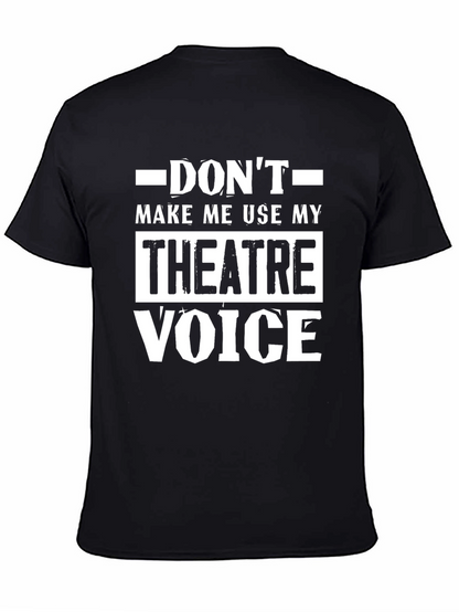 Theatre Voice T-Shirt - Funny Drama Actor Tee