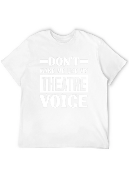 Theatre Voice T-Shirt - Funny Drama Actor Tee