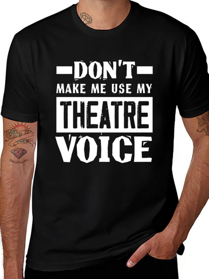 Theatre Voice T-Shirt - Funny Drama Actor Tee